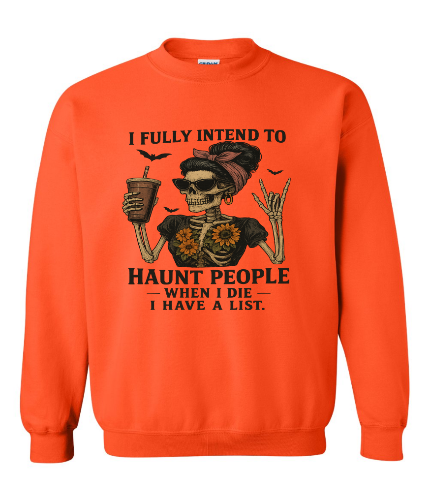 I Fully Intend to Haunt People" Skeleton Graphic Sweatshirt