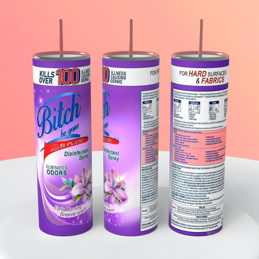 Purple Bitch Be Gone Spray Tumbler