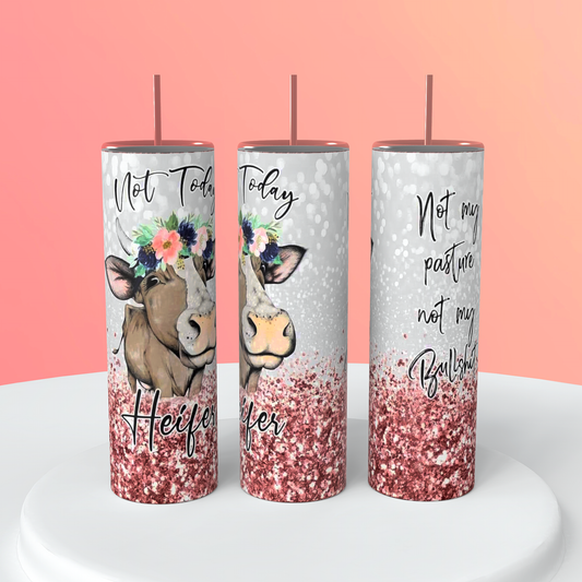 Cute Not Today Heifer Tumbler