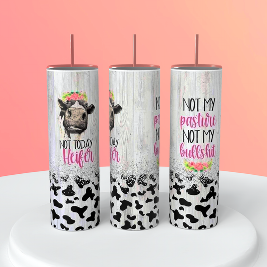 Cow Print Not Today Heifer Tumbler