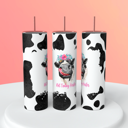 Not Today Heifer Cow Print Tumbler